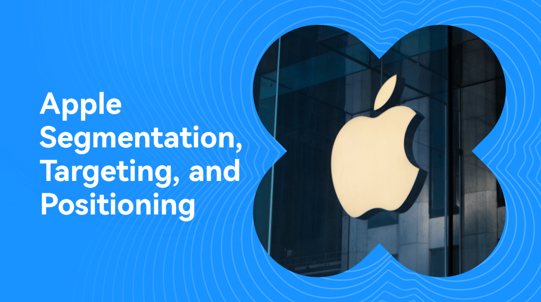 Apple Segmentation, Targeting, and Positioning