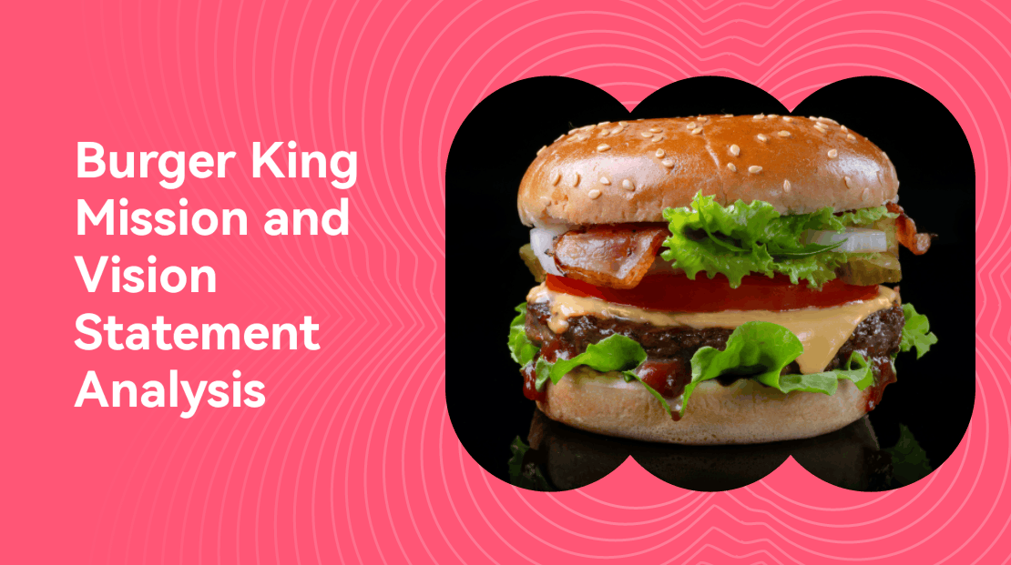 Burger King Mission and Vision Statement Analysis