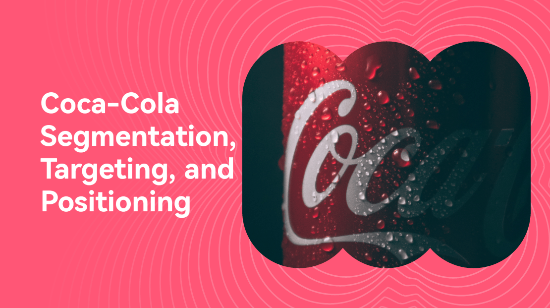Coca-Cola Segmentation, Targeting, and Positioning