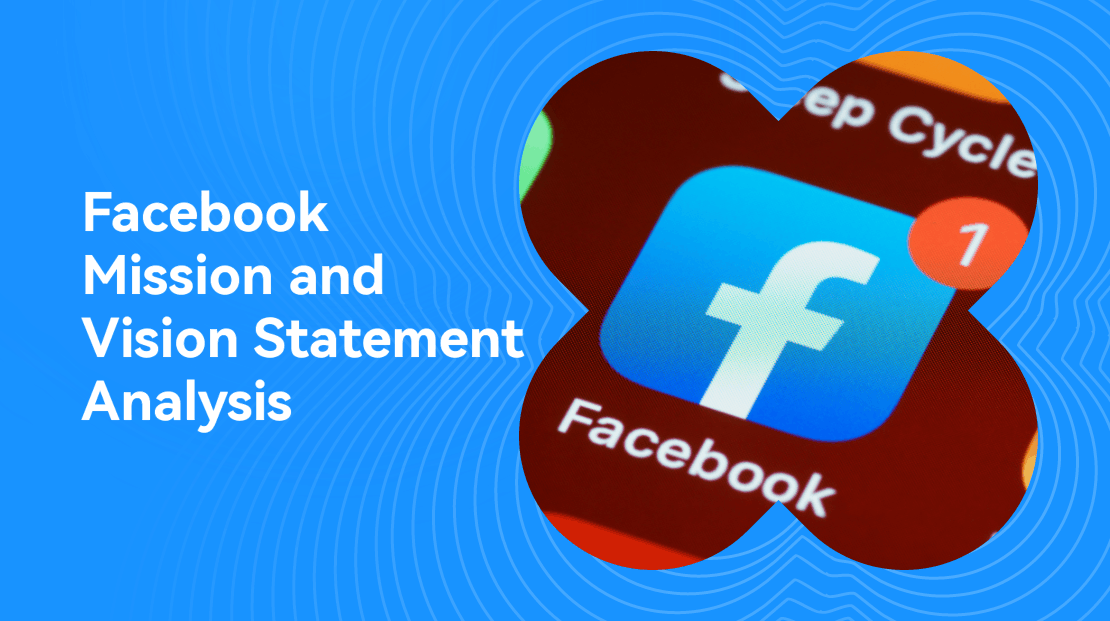 Facebook Mission and Vision Statement Analysis