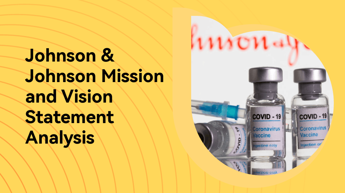 Johnson & Johnson Mission and Vision Statement Analysis
