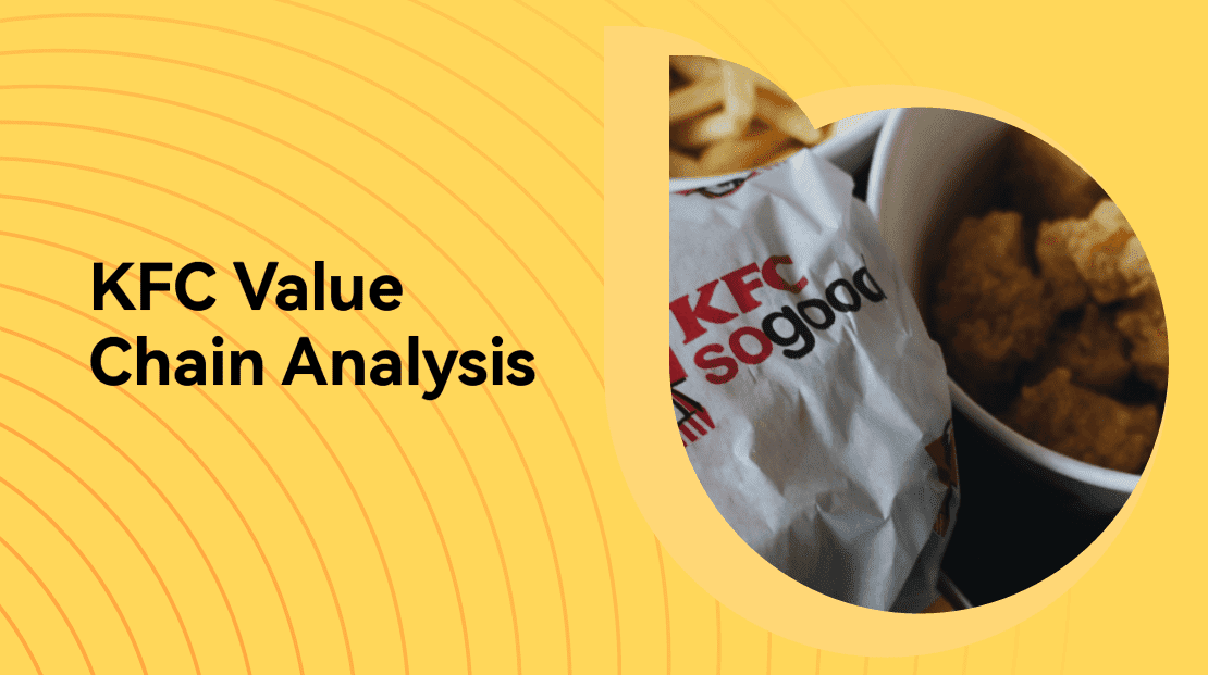 KFC Value Chain Analysis: A Comprehensive Guide