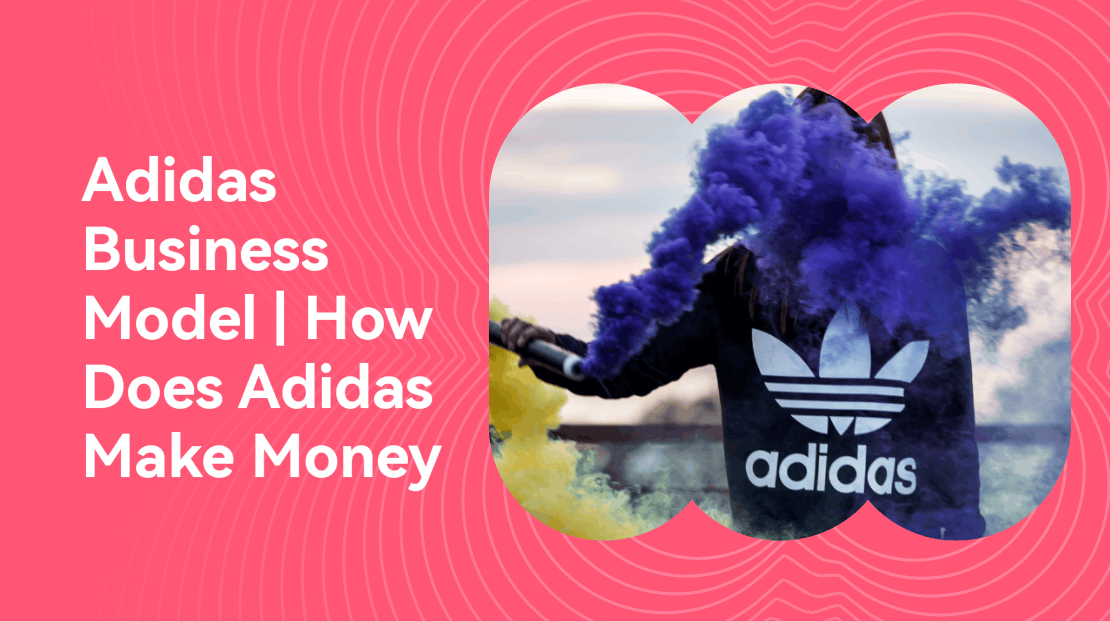 Adidas Business Model (2023) | How Does Adidas Make Money