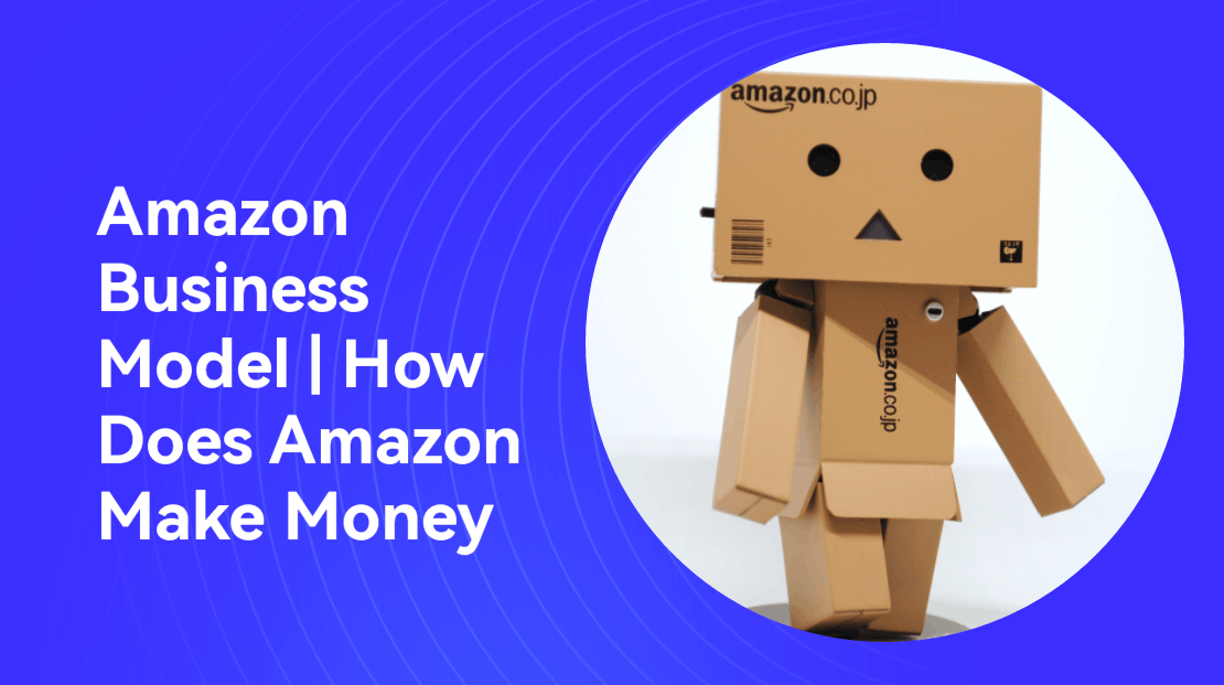 Amazon Business Model | How Does Amazon Make Money | Boardmix