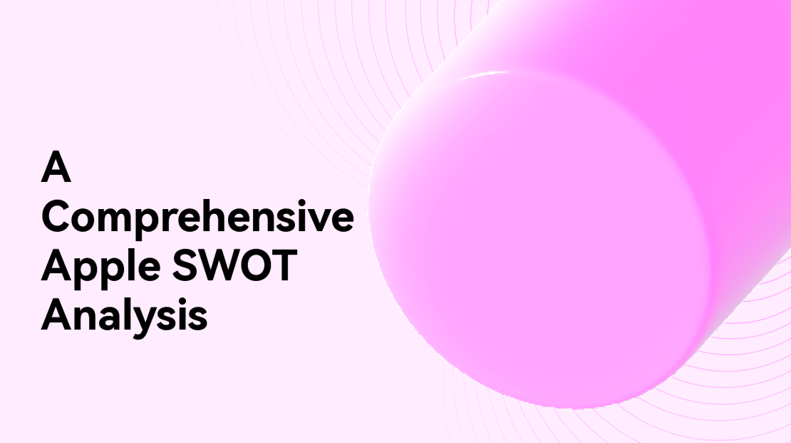 A Comprehensive Apple SWOT Analysis