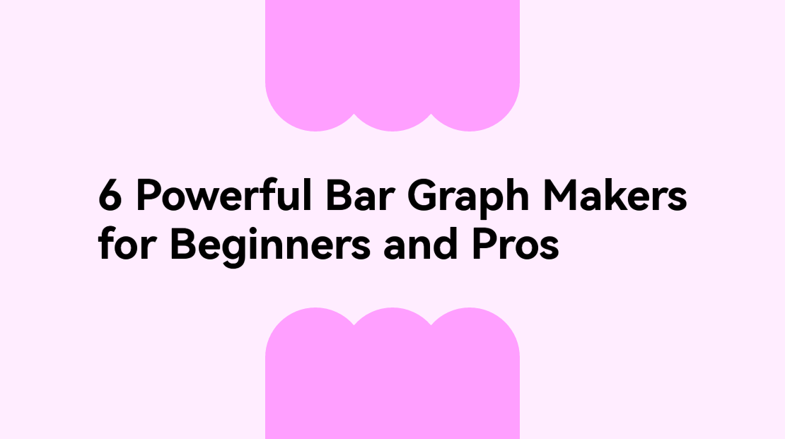 6 Powerful Bar Graph Makers for Beginners and Pros
