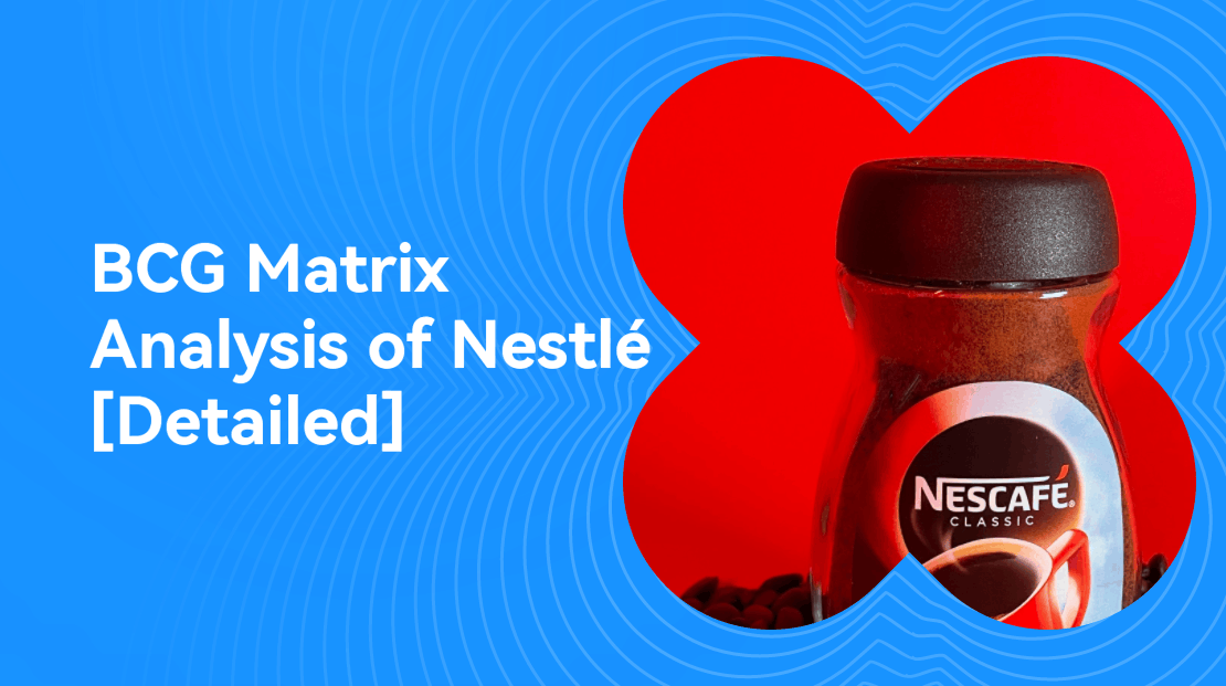 BCG Matrix Analysis of Nestlé [Detailed]