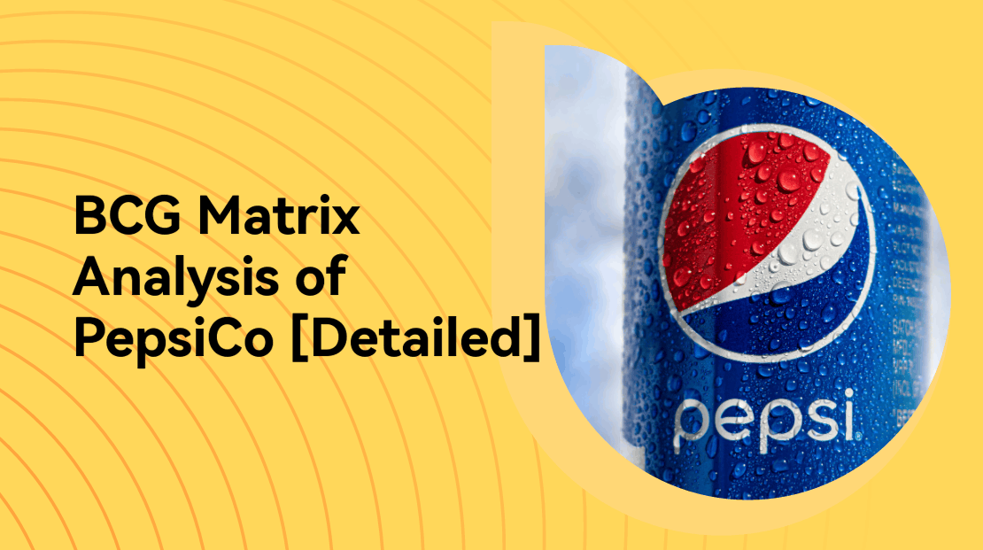 BCG Matrix Analysis of PepsiCo [Detailed]