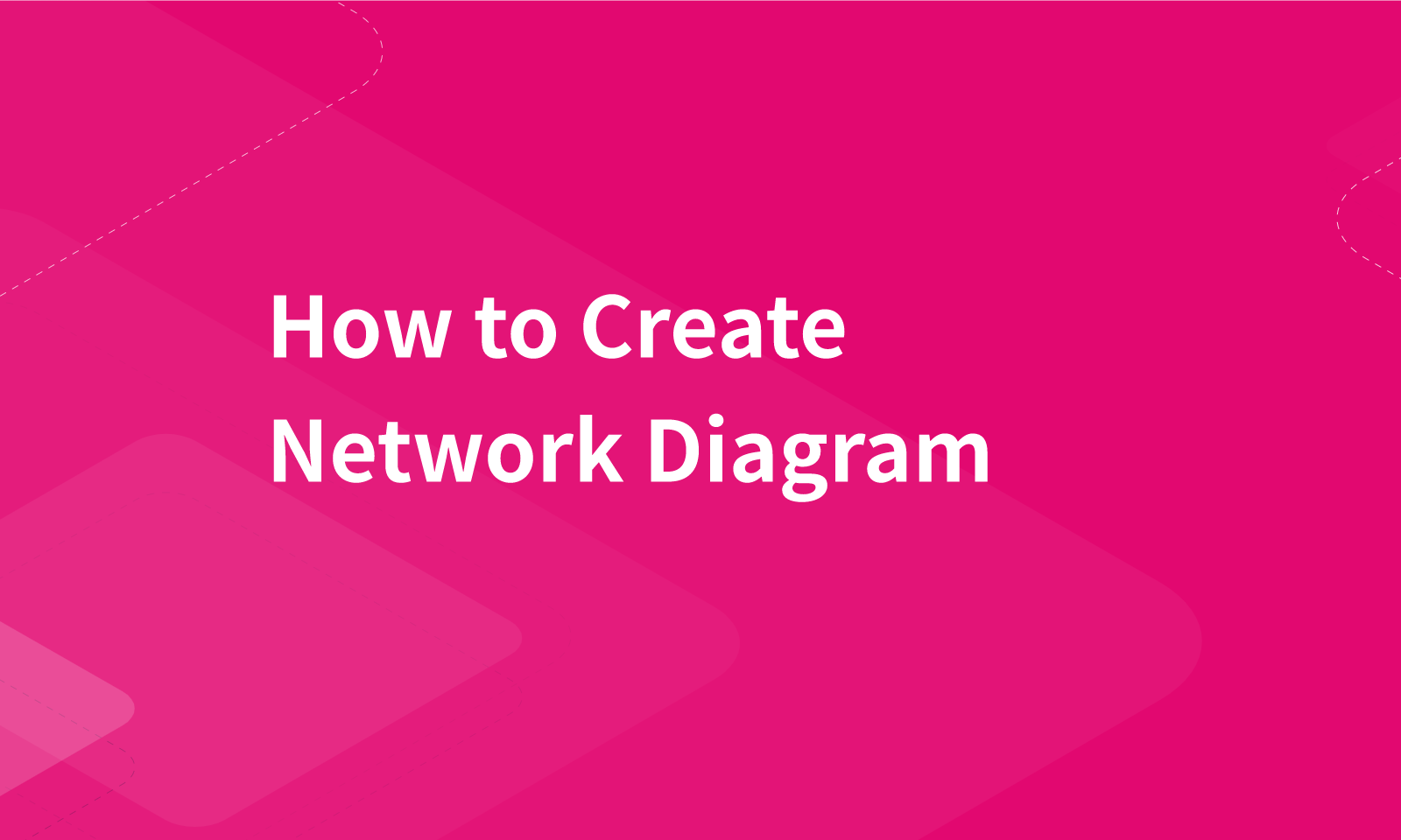 how to create network diagram
