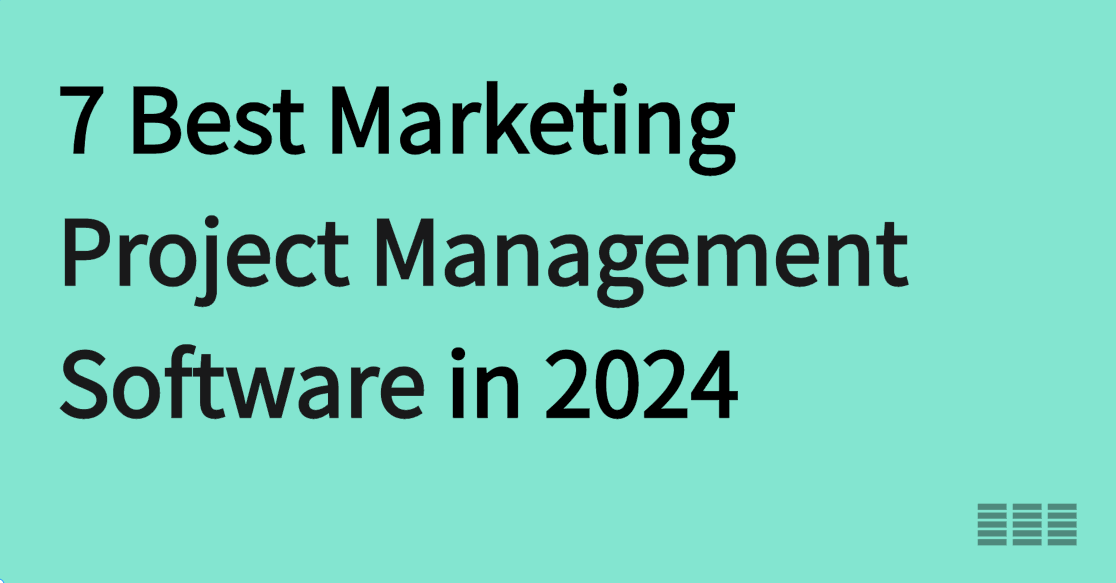 Unveiling the Top 7 Marketing Project Management Tools for 2024