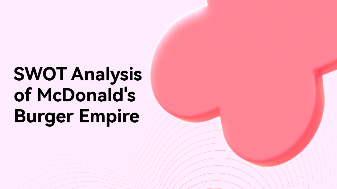 Sizzling Success: SWOT Analysis of McDonald's Burger Empire