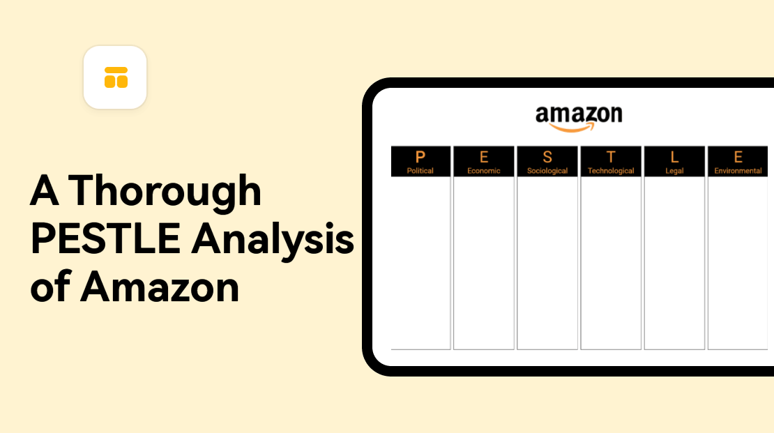 A Thorough PESTLE Analysis of Amazon: Navigating Amazon's Macro-Environment