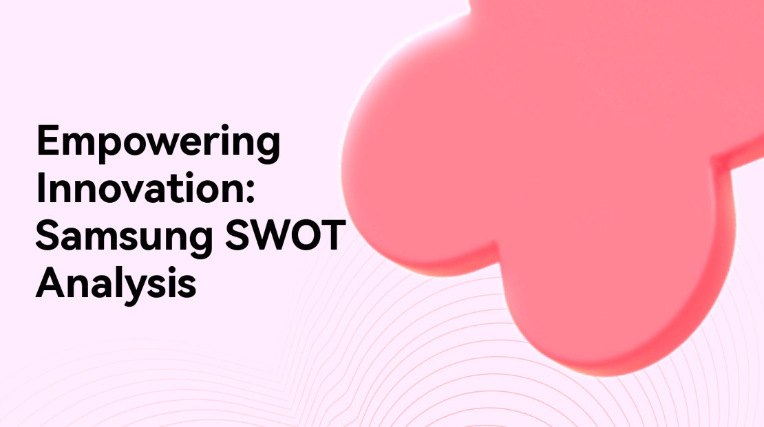 Empowering Innovation: Samsung SWOT Analysis