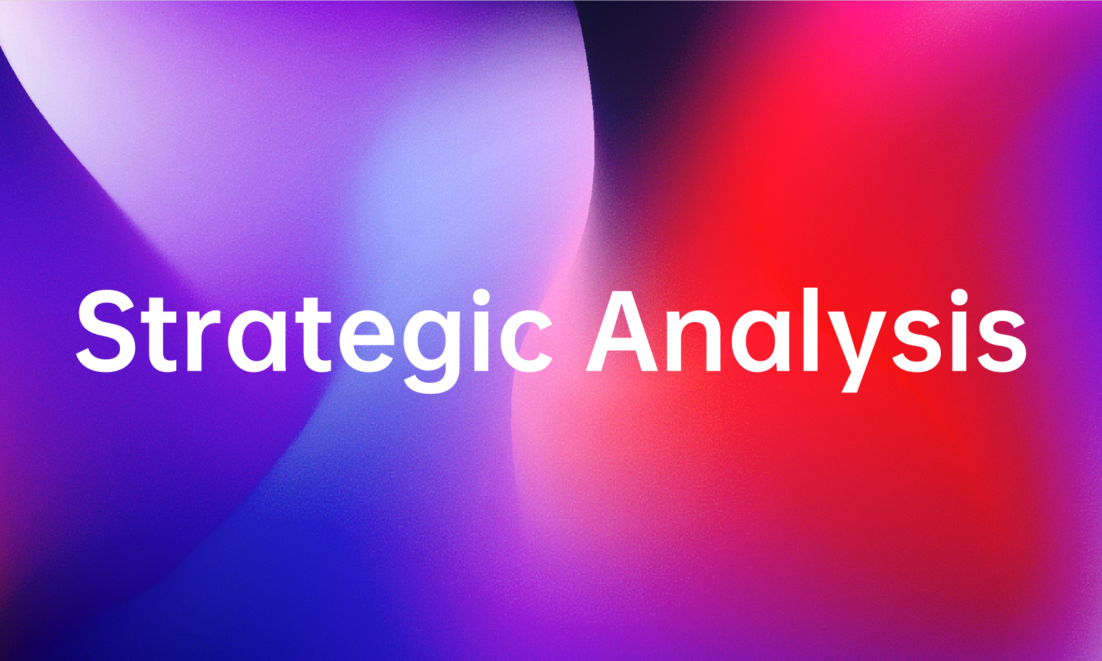 [Full Guide] Strategic Analysis - What You Need to Know