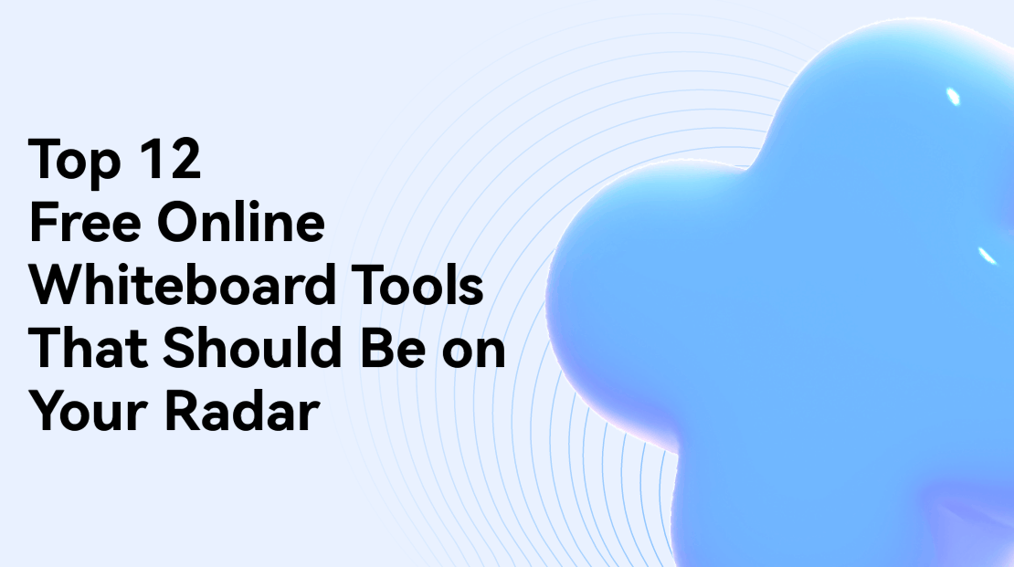 Top 12 Free Online Whiteboard Tools That Should Be on Your Radar