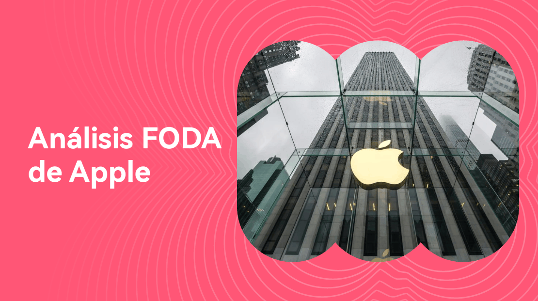 Análisis FODA de Apple: Guía completa