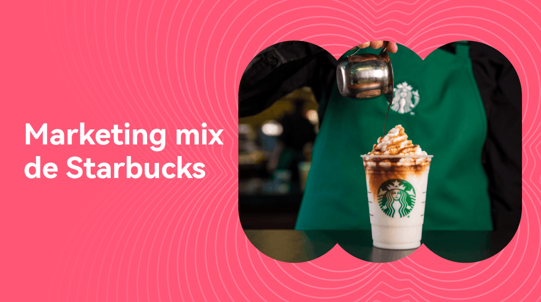 Marketing mix de Starbucks: Estrategia exitosa en la cadena de café