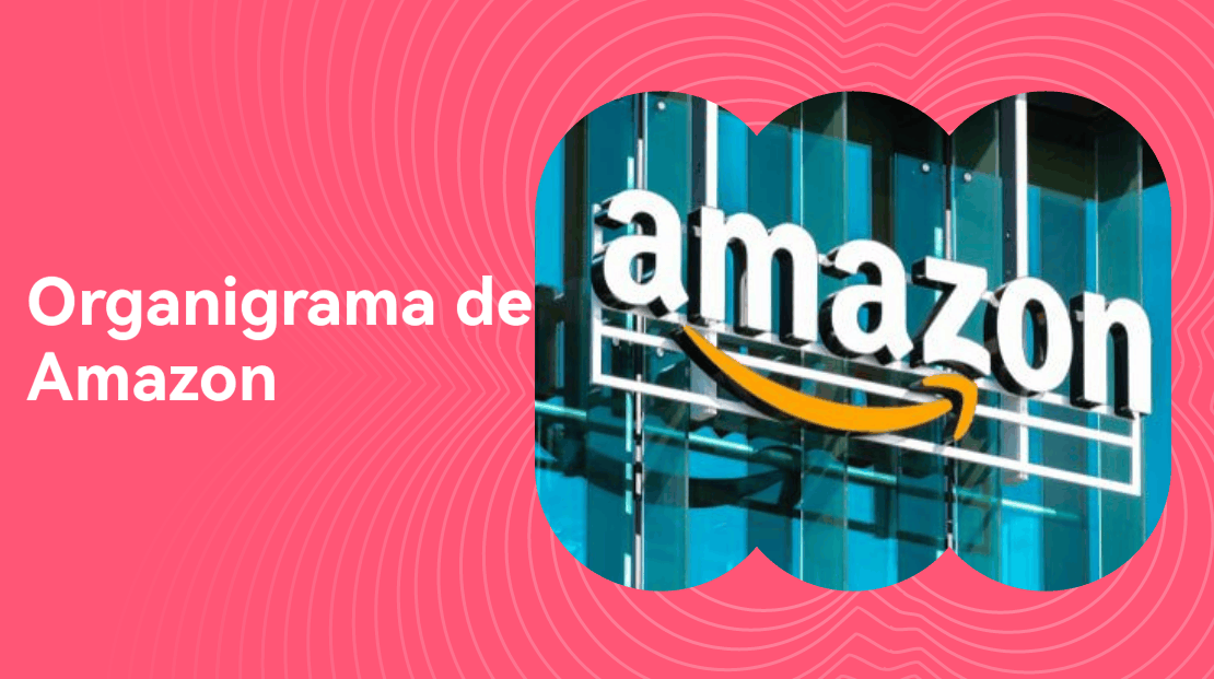 Aprenda el organigrama de Amazon: Un camino hacia el mundo de ecommerce
