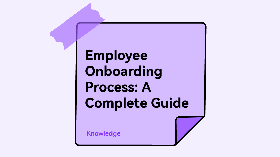Employee Onboarding Process: A Complete Guide