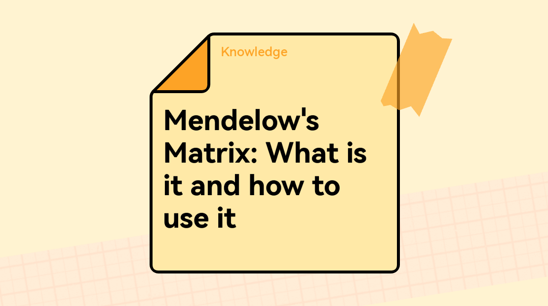 Mendelow's Matrix: What is it and how to use it