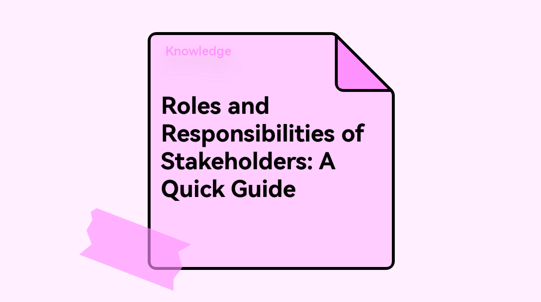 Roles and Responsibilities of Stakeholders: A Quick Guide