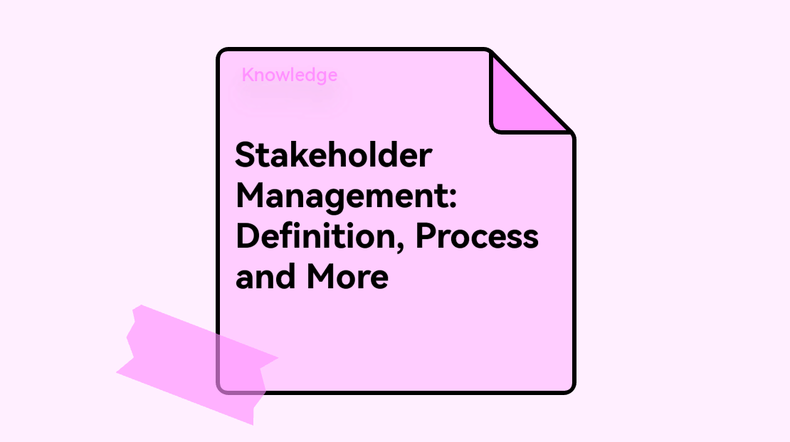 Stakeholder Management: Definition, Process and More