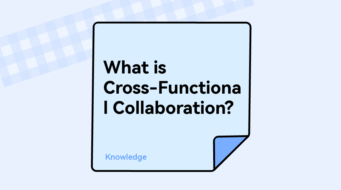 What is Cross-Functional Collaboration?