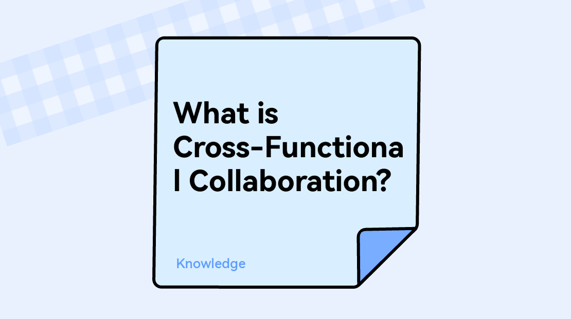 What is Cross-Functional Collaboration? - Benefits & Tips