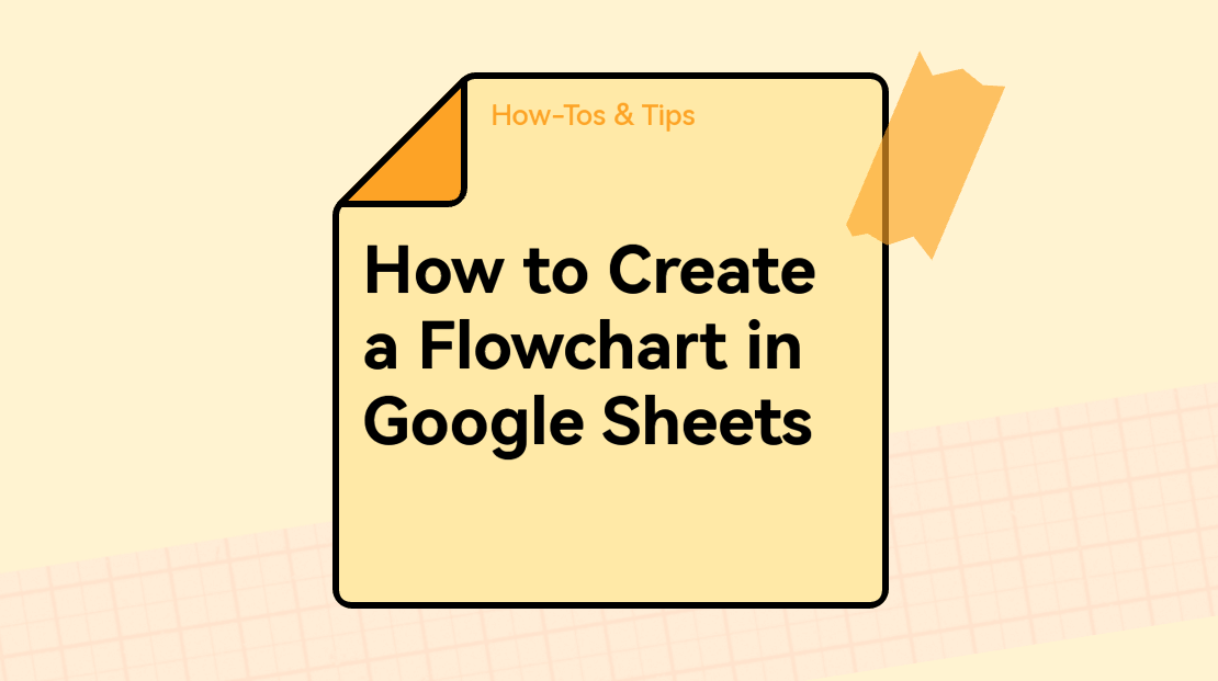 How to Create a Flowchart in Google Sheets